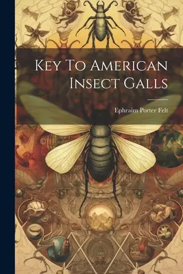 Clave de las agallas de los insectos americanos - Key To American Insect Galls