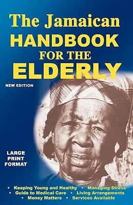 Manual jamaicano para la tercera edad - The Jamaican Handbook for the Elderly