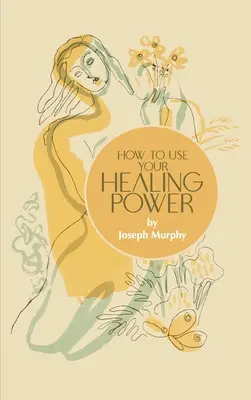 Cómo utilizar su poder curativo - How to Use Your Healing Power