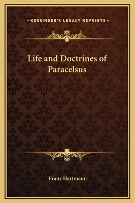 Vida y Doctrinas de Paracelso - Life and Doctrines of Paracelsus