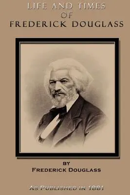 Vida y época de Frederick Douglass - Life and Times of Frederick Douglass