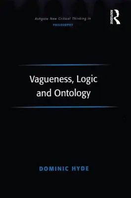 Vaguedad, lógica y ontología - Vagueness, Logic and Ontology