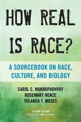 ¿Qué tan real es la raza? Libro de consulta sobre raza, cultura y biología - How Real Is Race?: A Sourcebook on Race, Culture, and Biology