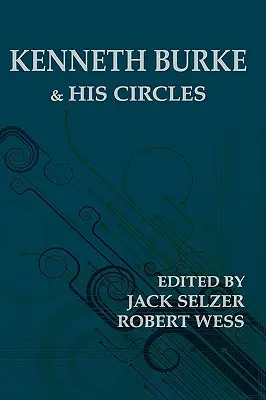 Kenneth Burke y sus círculos - Kenneth Burke and His Circles