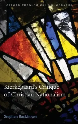 La crítica de Kierkegaard al nacionalismo cristiano - Kierkegaard's Critique of Christian Nationalism
