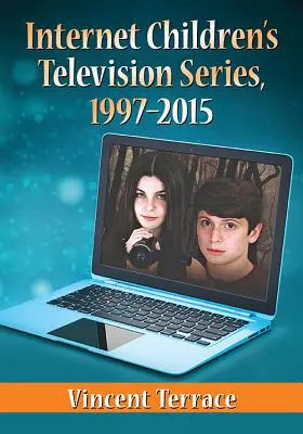 Series infantiles de televisión en Internet, 1997-2015 - Internet Children's Television Series, 1997-2015