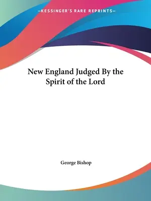 Nueva Inglaterra Juzgada por el Espíritu del Señor - New England Judged By the Spirit of the Lord