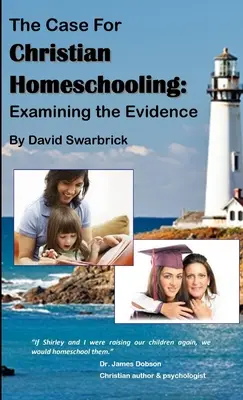 El caso de la educación cristiana en casa - The Case For Christian Homeschooling