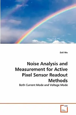 Análisis y medición del ruido en los métodos de lectura de sensores de píxeles activos - Noise Analysis and Measurement for Active Pixel Sensor Readout Methods