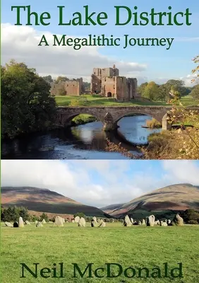 El Distrito de los Lagos, un viaje megalítico - Lake District, A Megalithic Journey