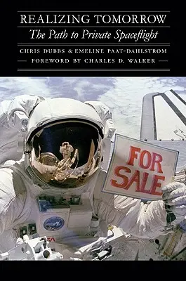 Realizing Tomorrow: El camino hacia los vuelos espaciales privados - Realizing Tomorrow: The Path to Private Spaceflight