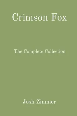 Crimson Fox: La colección completa - Crimson Fox: The Complete Collection