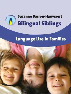 Bilingual Siblings: El uso de las lenguas en las familias, 12 - Bilingual Siblings: Language Use in Families, 12