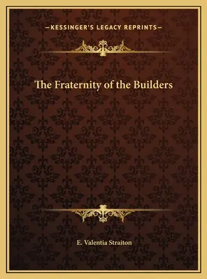 La Fraternidad de los Constructores - The Fraternity of the Builders