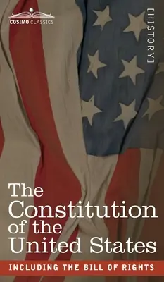 La Constitución de los Estados Unidos: incluida la Carta de Derechos - The Constitution of the United States: including the Bill of Rights