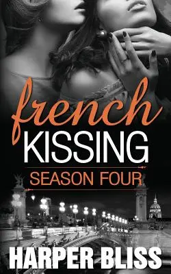 French Kissing: Cuarta temporada - French Kissing: Season Four