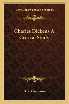 Charles Dickens: un estudio crítico - Charles Dickens A Critical Study