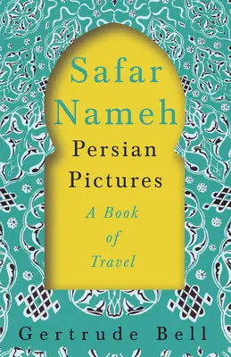 Safar Nameh - Cuadros persas - Un libro de viajes - Safar Nameh - Persian Pictures - A Book Of Travel