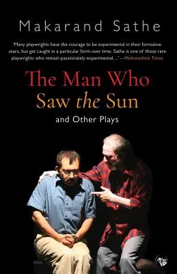 El hombre que vio el sol: Y otras obras - The Man Who Saw the Sun: And Other Plays