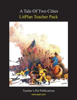 Litplan Teacher Pack: Historia de dos ciudades - Litplan Teacher Pack: A Tale of Two Cities