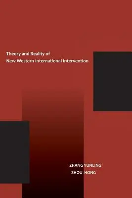 Teoría y realidad de la nueva intervención internacional occidental - The Theory and Reality of New Western International Intervention