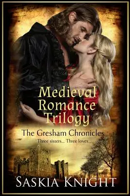 Las Crónicas de Gresham (Libros 1-3): Tres romances medievales - The Gresham Chronicles (Books 1-3): Three Medieval Romances