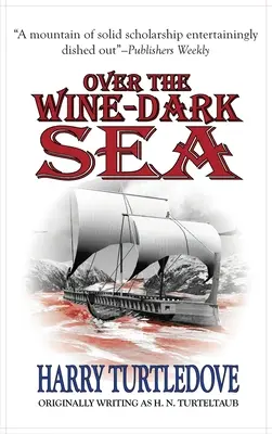 Sobre el mar oscuro como el vino - Over the Wine-Dark Sea