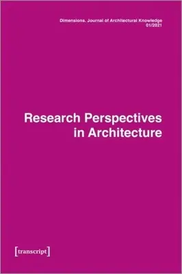 Dimensiones. Revista del Conocimiento Arquitectónico: Vol. 4, No. 6/2023: Making Sense: Pensar haciendo arquitectura - Dimensions. Journal of Architectural Knowledge: Vol. 4, No. 6/2023: Making Sense: Thinking Through Making Architecture