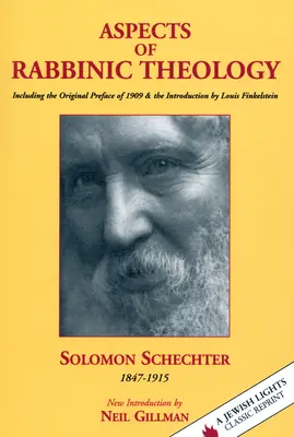 Aspectos de la teología rabínica: Incluido el prefacio original de 1909 y la introducción de Louis Finkelstein - Aspects of Rabbinic Theology: Including the Original Preface of 1909 & the Introduction by Louis Finkelstein