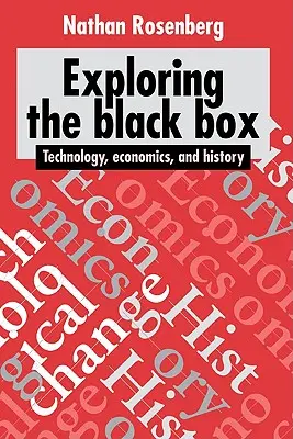 Explorando la caja negra: Tecnología, economía e historia - Exploring the Black Box: Technology, Economics, and History