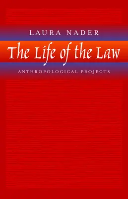 La vida del Derecho: Proyectos antropológicos - The Life of the Law: Anthropological Projects