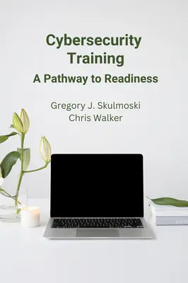 Formación en ciberseguridad: Un camino hacia la preparación - Cybersecurity Training: A Pathway to Readiness