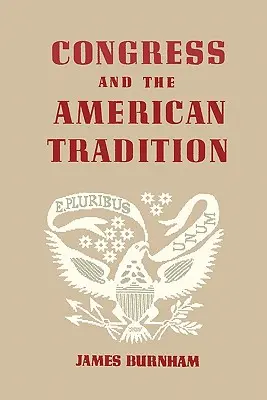 El Congreso y la tradición estadounidense - Congress and the American Tradition