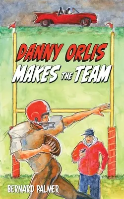 Danny Orlis y el misterio de Smuggler's Point - Danny Orlis Makes the Team