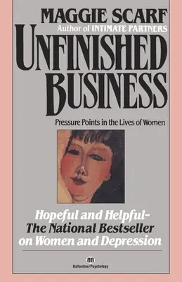 Asuntos pendientes: Puntos de presión en la vida de las mujeres - Unfinished Business: Pressure Points in the Lives of Women