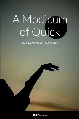 A Modicum of Quick: The Silver Streaks - Una historia de amor - A Modicum of Quick: The Silver Streaks - A Love Story