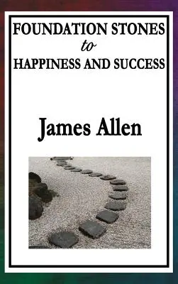 Piedras Fundamentales para la Felicidad y el Éxito - Foundation Stones to Happiness and Success