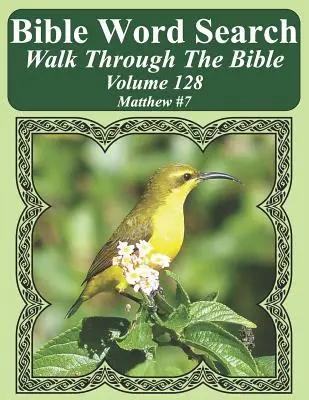 Sopa de letras para la Biblia Leer la Biblia Volumen 128. Mateo #7 Extra Large Print Mateo #7 Extra Large Print - Bible Word Search Walk Through The Bible Volume 128: Matthew #7 Extra Large Print