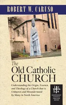La antigua Iglesia católica - The Old Catholic Church