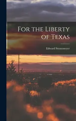 Por la libertad de Texas - For the Liberty of Texas