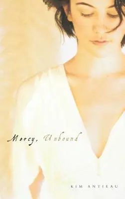 Misericordia sin límites - Mercy, Unbound