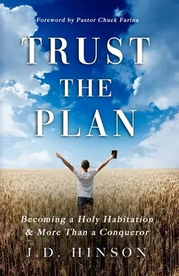 Confía en el Plan: Llegar a ser una morada santa y más que un conquistador - Trust the Plan: Becoming a Holy Habitation & More Than a Conqueror