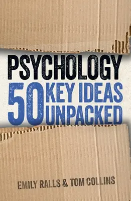 Psicología: 50 Ideas Esenciales Desempacadas - Psychology: 50 Key Ideas Unpacked