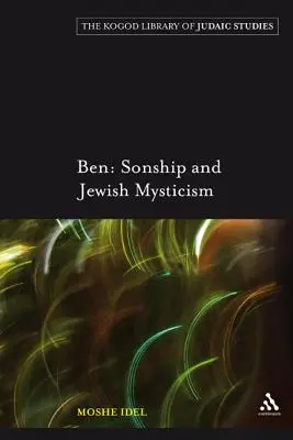 Ben: La filiación y la mística judía - Ben: Sonship and Jewish Mysticism