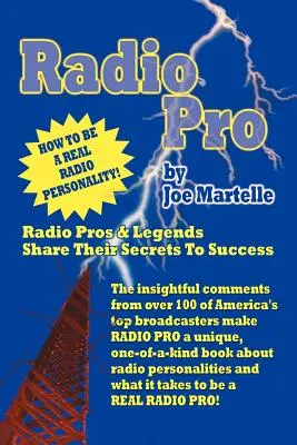 Radio Pro: The Making of an On-Air Personality and What It Takes (en inglés) - Radio Pro: The Making of an On-Air Personality and What It Takes