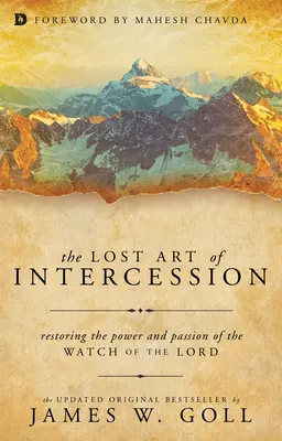 El arte perdido de la intercesión: Restaurando el Poder y la Pasión de la Vigilancia del Señor - The Lost Art of Intercession: Restoring the Power and Passion of the Watch of the Lord