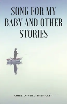 Canción para mi bebé y otros cuentos - Song for My Baby and Other Stories