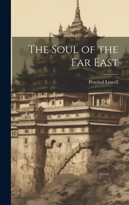 El alma del Lejano Oriente - The Soul of the Far East