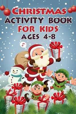 Libro de actividades navideñas para niños de 4 a 8 años: más de 50 actividades para niños - Christmas Activity Book For Kids Ages 4 - 8: 50+ Activities For Kids