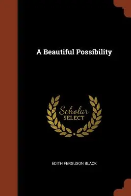 Una bella posibilidad - A Beautiful Possibility